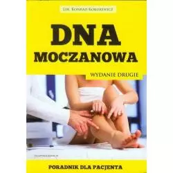 DNA MOCZANOWA PORADNIK DLA PACJENTA Konrad Kokurewicz - EscapeMagazine.pl
