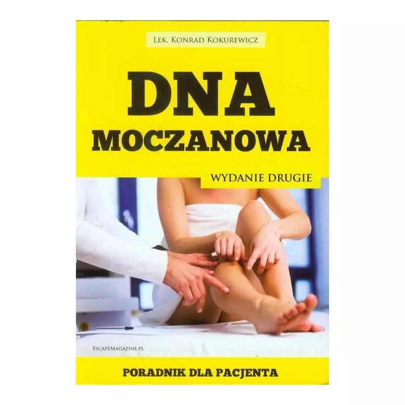 DNA MOCZANOWA PORADNIK DLA PACJENTA Konrad Kokurewicz - EscapeMagazine.pl