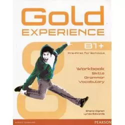 GOLD EXPERIENCE B1+ WORKBOOK PRE-FIRST FOR SCHOOLS - Pearson