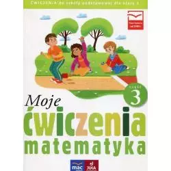 MATEMATYKA 2 MOJE ĆWICZENIA 3 Agnieszka Opala - MAC Edukacja