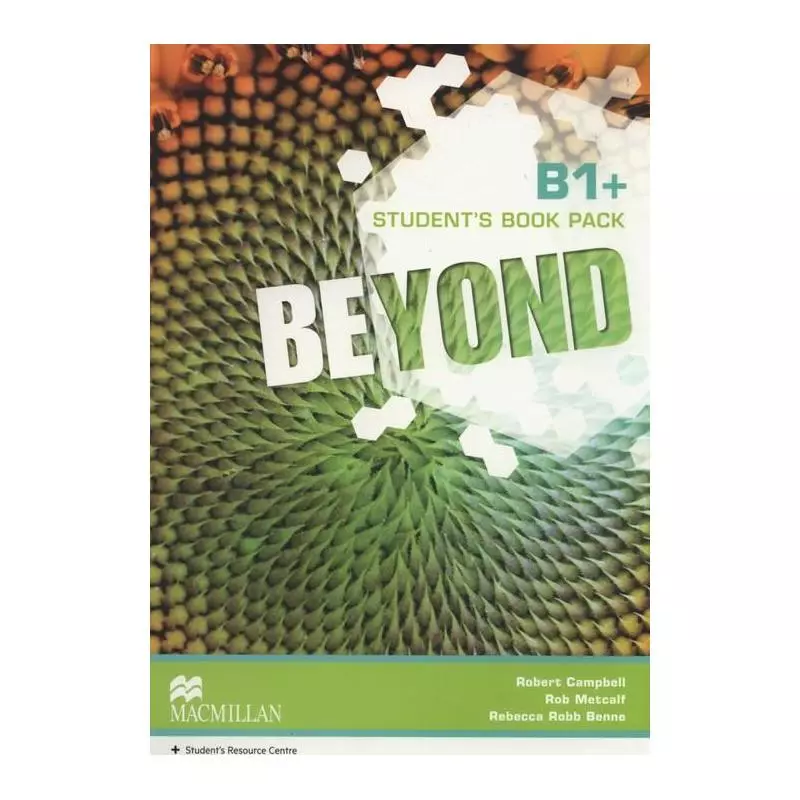 BEYOND B1+ KSIĄŻKA UCZNIA Robert Campbell, Rob Metcalf - Macmillan