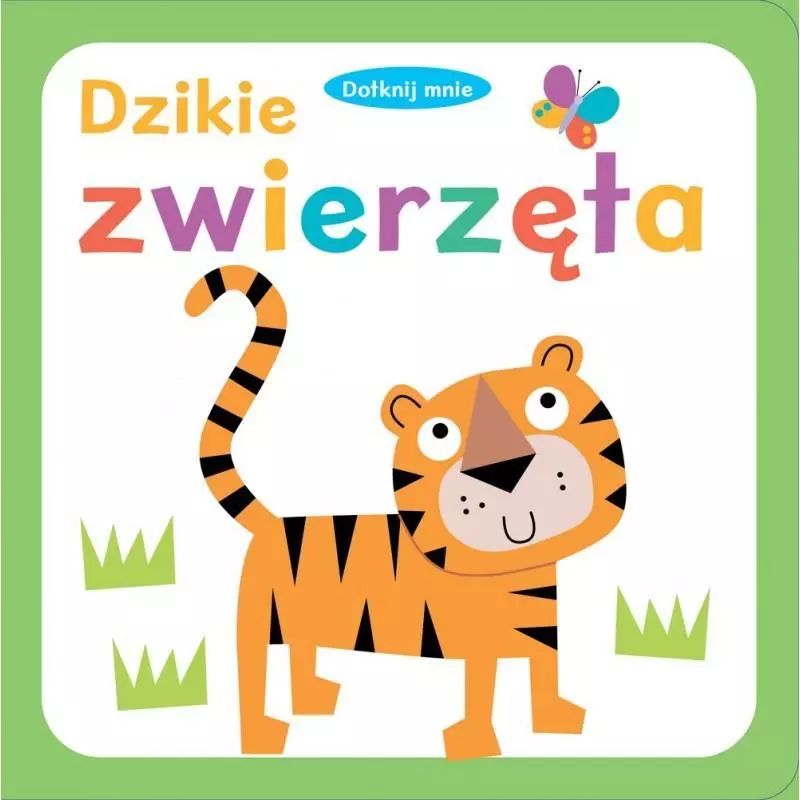 DZIKIE ZWIERZĘTA DOTKNIJ MNIE - Wilga DZIKIE ZWIERZĘTA DOTKNIJ MNIE - Wilga