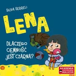 LENA DLACZEGO CIEMNOŚĆ JEST CZARNA? Silvia Serreli - LektorKlett