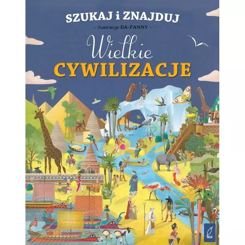 WIELKIE CYWILIZACJE SZUKAJ I ZNAJDUJ - Wilga