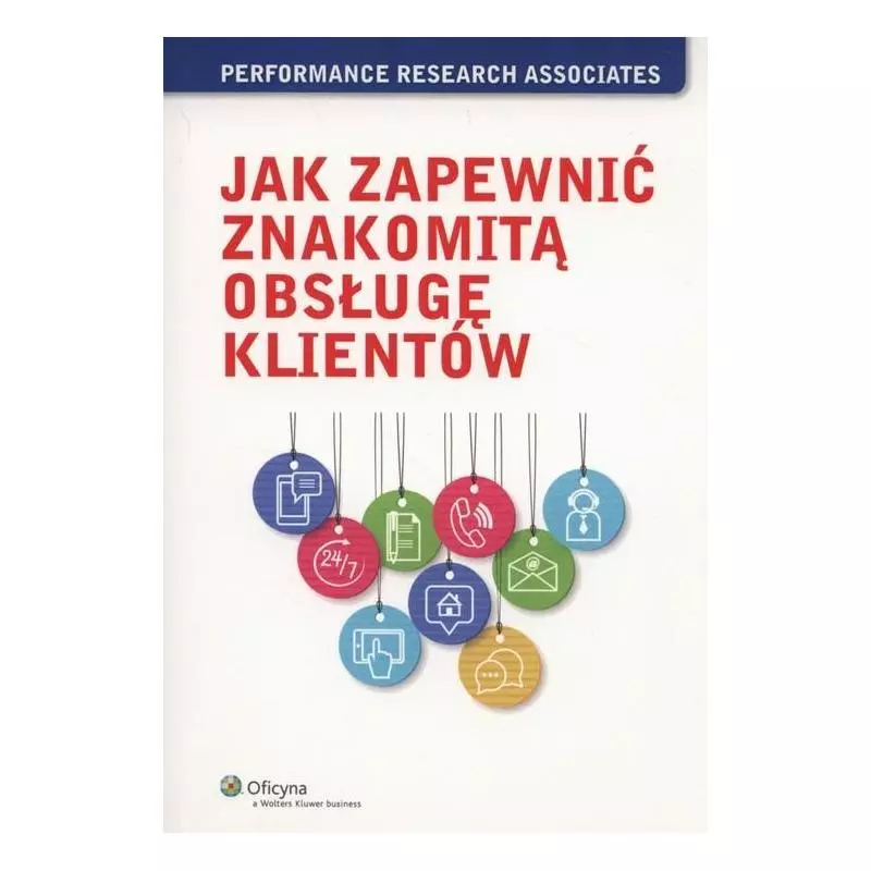 JAK ZAPEWNIĆ ZNAKOMITĄ OBSŁUGĘ KLIENTÓW Ron Zemke - Wydawnictwo Nieoczywiste