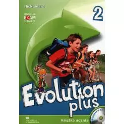 EVOLUTION PLUS 2 KSIĄŻKA UCZNIA Z PŁYTĄ CD Nick Beare - Macmillan