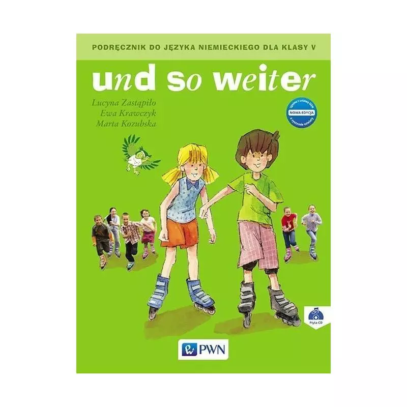 UND SO WEITER 5 PODRĘCZNIK Z PŁYTĄ CD Marta Kozubska, Ewa Krawczyk, Lucyna Zastąpiło - Wydawnictwo Szkolne PWN