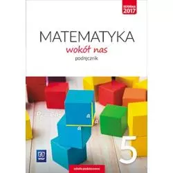 MATEMATYKA WOKÓŁ NAS PODRĘCZNIK KLASA 5 Helena Lewicka, Marianna Kowalczyk - WSiP