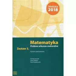 MATEMATYKA PRÓBNE ARKUSZE MATURALNE 3 POZIOM PODSTAWOWY Piotr Pawlikowski, Tomasz Szwed - Pazdro