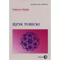 JĘZYK TURECKI Tadeusz Majda - Wydawnictwo Akademickie Dialog