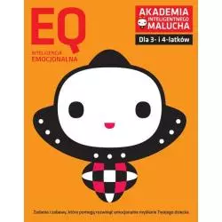 AKADEMIA INTELIGENTNEGO MALUCHA. EQ INTELIGENCJA EMOCJONALNA DLA 3- I 4-LATKÓW - LektorKlett