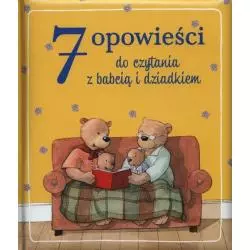 7 OPOWIEŚCI DO CZYTANIA Z BABCIĄ I DZIADKIEM - Olesiejuk