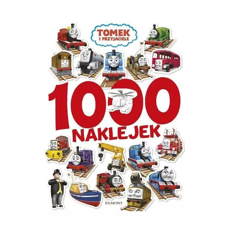 TOMEK I PRZYJACIELE 1000 NAKLEJEK - Egmont