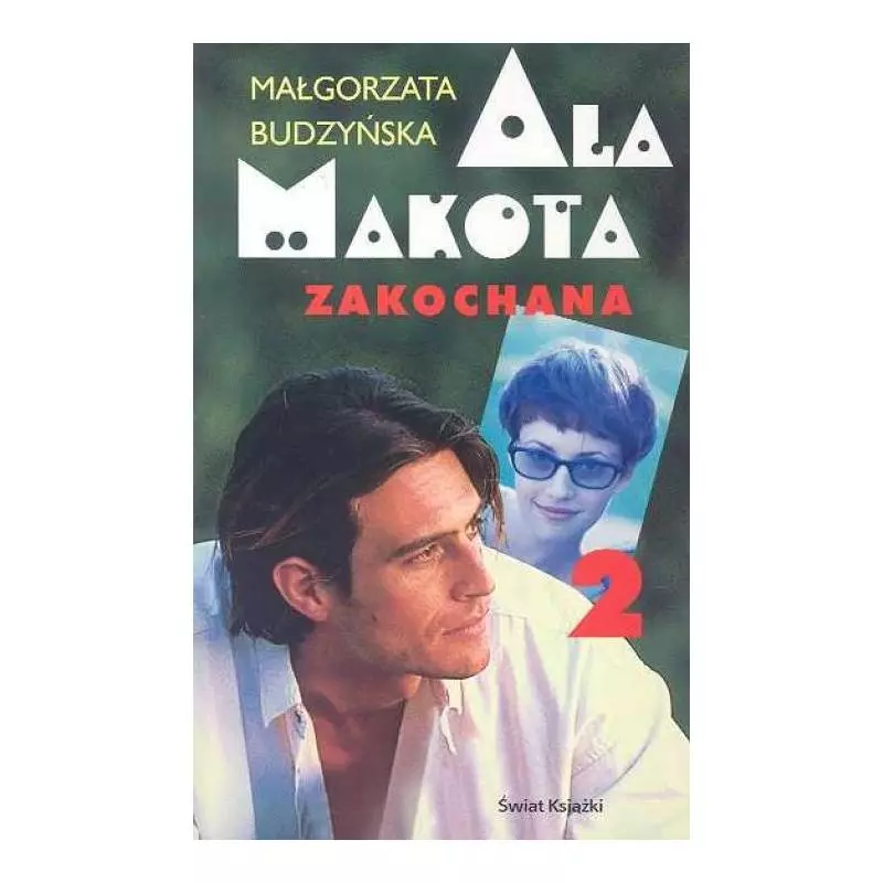 ALA MAKOTA ZAKOCHANA 2 Małgorzata Budzyńska - Świat Książki