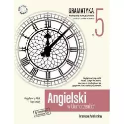 ANGIELSKI W TŁUMACZENIACH GRAMATYKA 5 Magdalena Filak - Preston Publishing