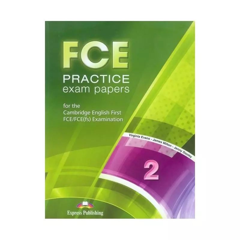 FCE PRACTICE EXAM PAPERS 2 - Express Publishing