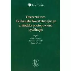 ORZECZNICTWO TRYBUNAŁU KONSTYTUCYJNEGO A KODEKS POSTĘPOWANIA CYWILNEGO - LexisNexis