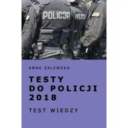 TESTY DO POLICJI 2018 Anna Zalewska - Oficyna 4eM