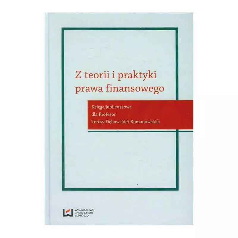 Z TEORII I PRAKTYKI PRAWA FINANSOWEGO - Wydawnictwo Uniwersytetu Łódzkiego