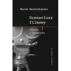 SCENARIUSZ FILMOWY Marek Hendrykowski - Wydawnictwo Naukowe UAM