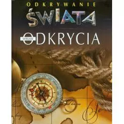 WIELKIE ODKRYCIA. ODKRYWANIE ŚWIATA Emilie Beaumont - Olesiejuk