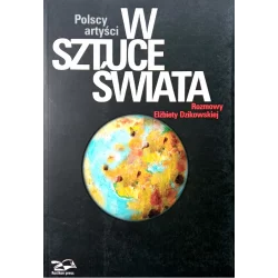 POLSCY ARTYSCI W SZTUCE ŚWIATA Elżbieta Dzikowska - Rosikon Press