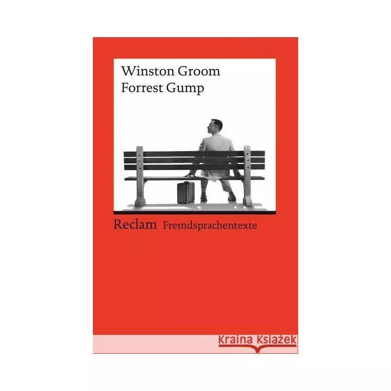 FORREST GUMP: IN ENGLISCHER SPRACHE Winston Groom - Reclam