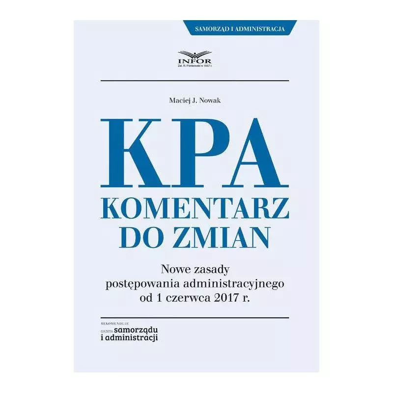 KPA KOMENTARZ DO ZMIAN Maciej J. Nowak - Infor