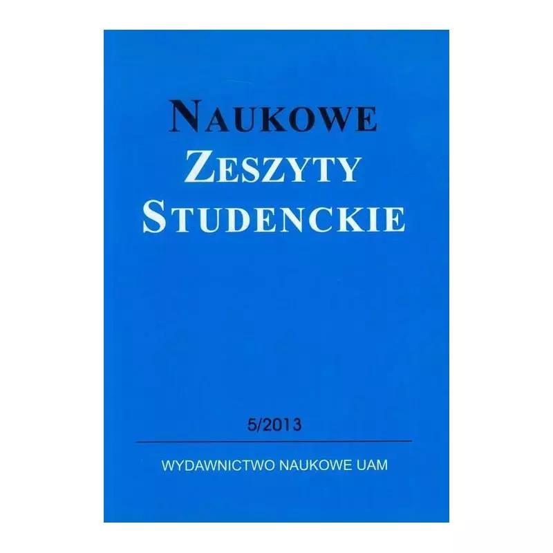 NAUKOWE ZESZYTY STUDENCKIE 5 / 2013 - Wydawnictwo Naukowe UAM