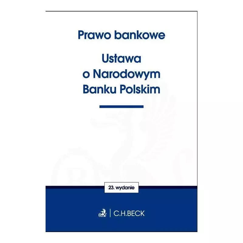 PRAWO BANKOWE. USTAWA O NARODOWYM BANKU POLSKI - C.H. Beck