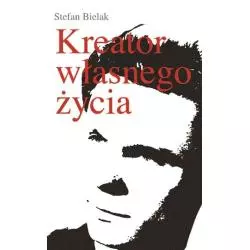 KREATOR WŁASNEGO ŻYCIA Stefan Bielak - Warszawska Grupa Wydawnicza