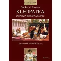 KLEOPATRA I JEJ RZĄDY Stanley M. Burstein - Bellona