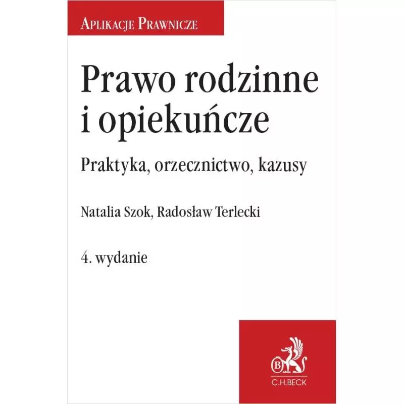 PRAWO RODZINNE I OPIEKUŃCZE Natalia Szok, Radosław Terlecki - C.H.Beck