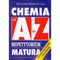 CHEMIA OD A DO Z REPETYTORIUM MATURA Marzenna Klimaszewska - Kram