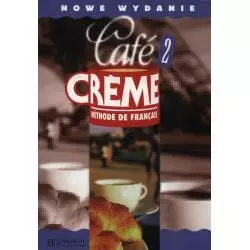 CAFE CREME 2 PODRĘCZNIK - Hachette Livre