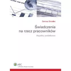 ŚWIADCZENIA NA RZECZ PRACOWNIKÓW Dariusz Strzelec - Wolters Kluwer