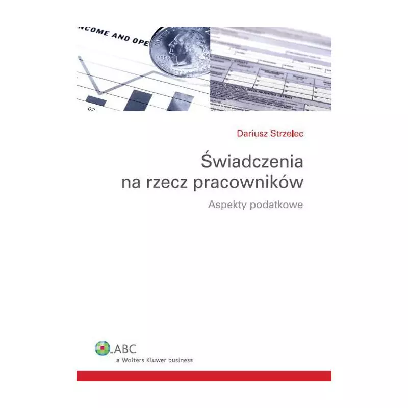 ŚWIADCZENIA NA RZECZ PRACOWNIKÓW Dariusz Strzelec - Wolters Kluwer