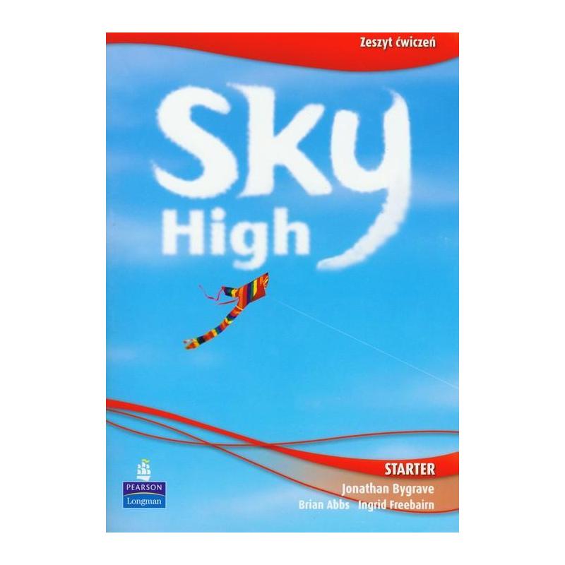 SKY HIGH STARTER ZESZYT ĆWICZEŃ JONATHAN BYGRAVE, BRIAN ABBS, INGRID FREEBAIRN