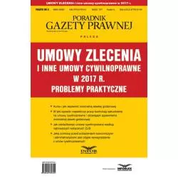 UMOWY ZLECENIA I INNE UMOWY CYWILNOPRAWNE W 2017 ROKU PROBLEMY PRAKTYCZNE - Infor