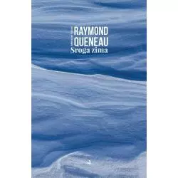 SROGA ZIMA Raymond Queneau - Biuro Literackie