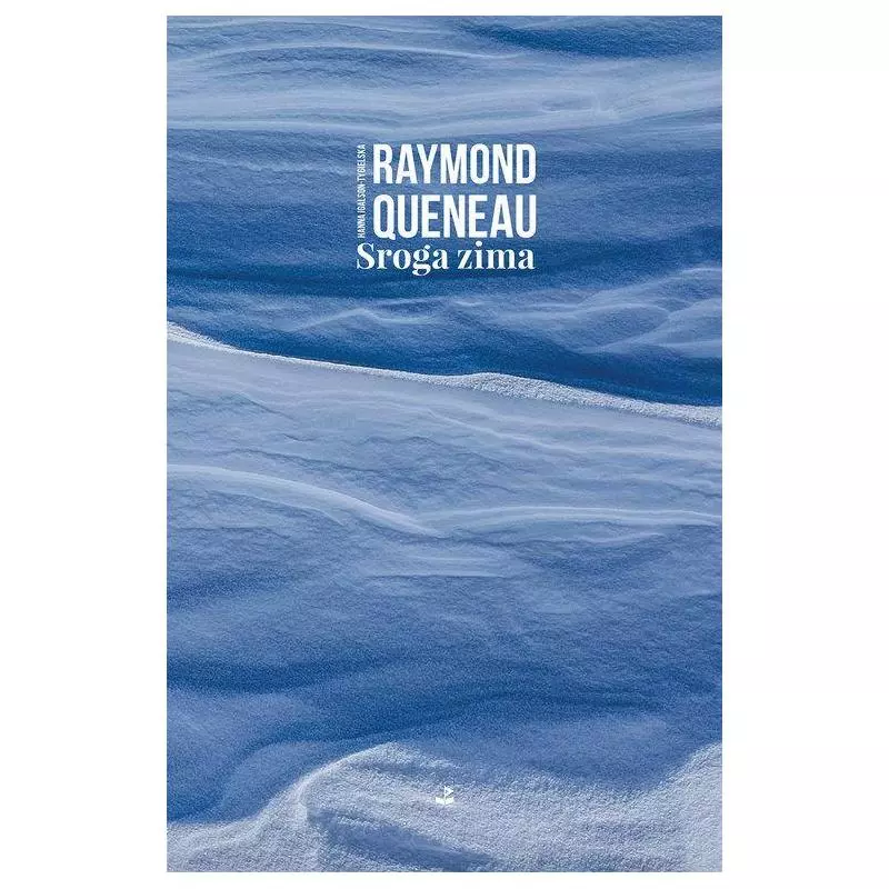 SROGA ZIMA Raymond Queneau - Biuro Literackie