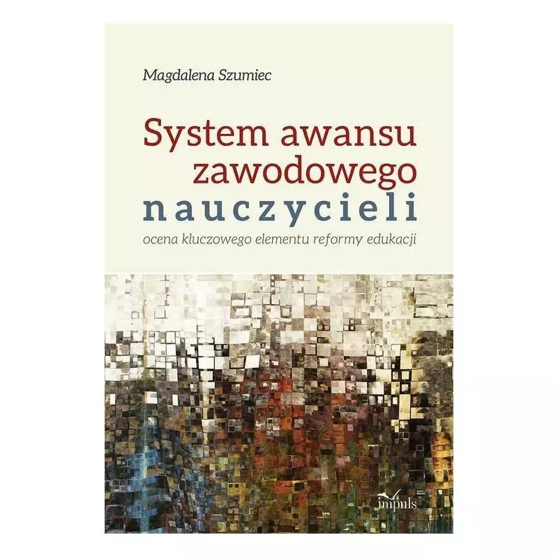 SYSTEM AWANSU ZAWODOWEGO NAUCZYCIELI Magdalena Szumiec - Impuls
