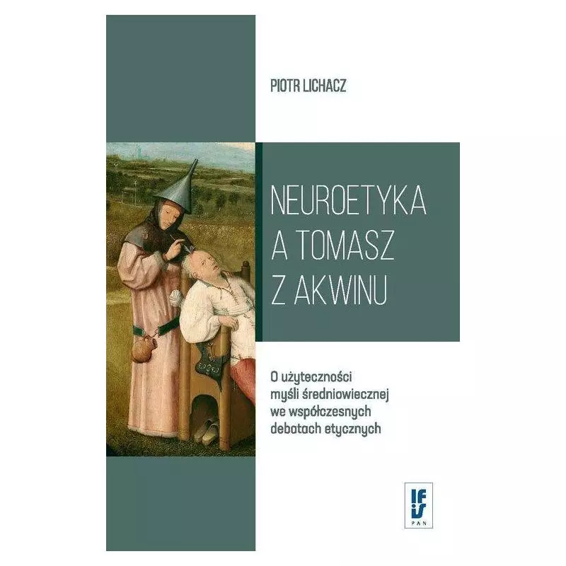 NEUROETYKA A TOMASZ Z AKWINU Piotr Lichacz - Ifis Pan
