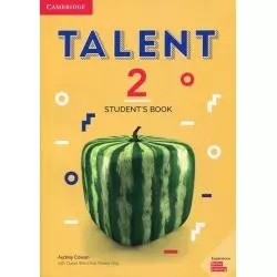 TALENT 2 STUDENTS BOOK Audrey Cowan - Cambridge University Press