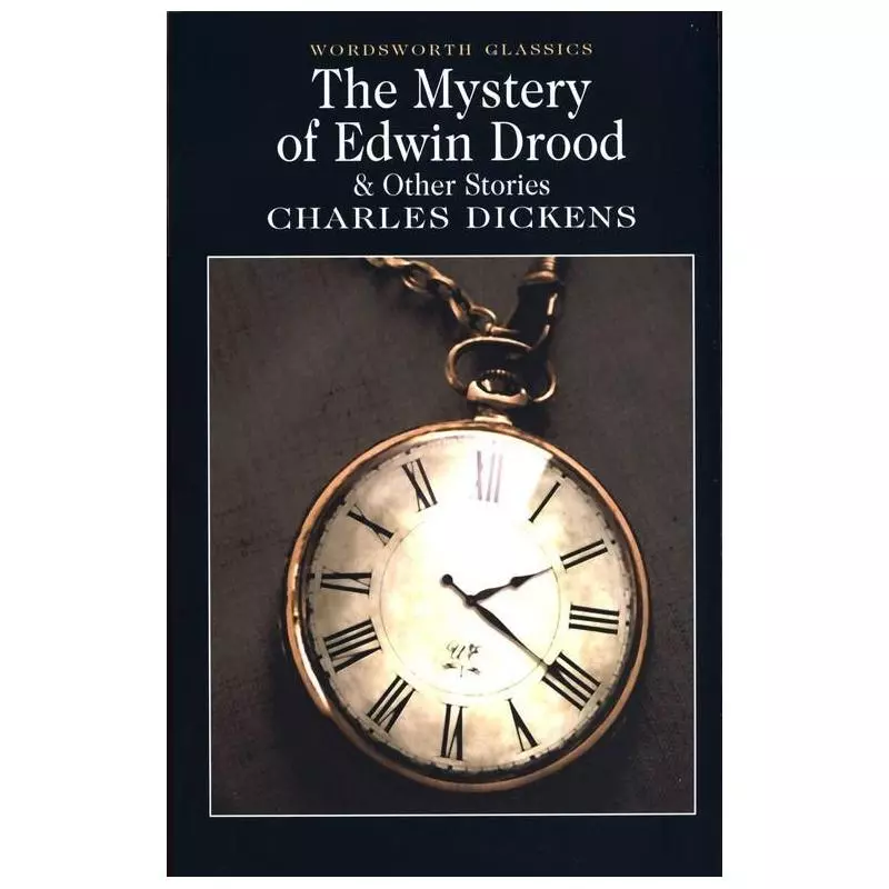 THE MYSTERY OF EDWIN DROOD Charles Dickens - Wordsworth