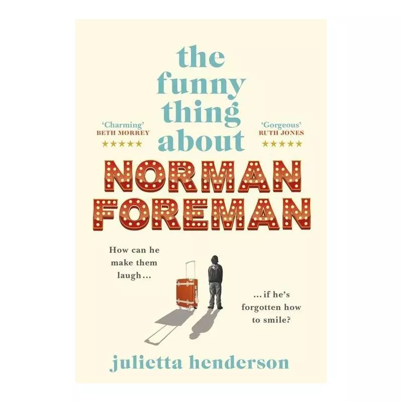 THE FUNNY THING ABOUT NORMAN FOREMAN Julietta Henderson - Bantam Press