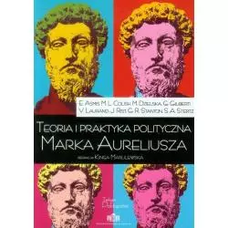 TEORIA I PRAKTYKA POLITYCZNA MARKA AURELIUSZA - Teologia Polityczna