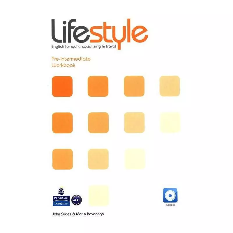 LIFESTYLE PRE-INTERMEDIATE WORKBOOK + CD John Sydes, Marie Kavanagh - Pearson