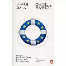 AGAINST THE DOUBLE BLACKMAIL Slavoj Zizek - Penguin Books