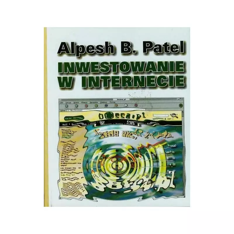 INWESTOWANIE W INTERNECIE Alpesh B. Patel - Wig-Press